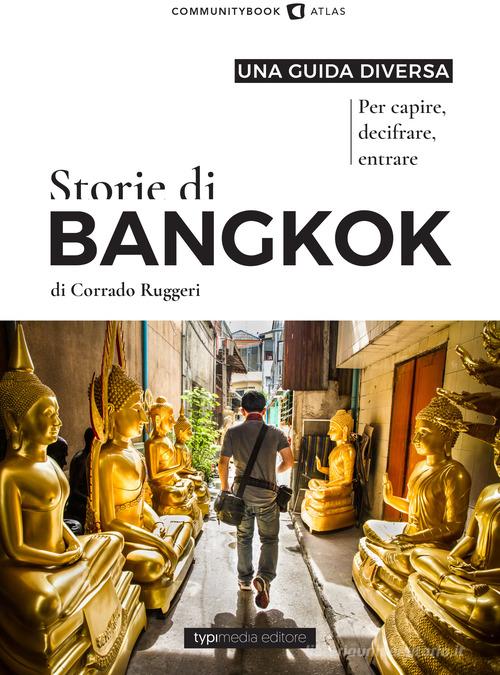 Storie di Bangkok di Corrado Ruggeri edito da Typimedia Editore