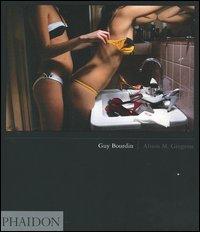 Guy Bourdin. Ediz. italiana di Alison M. Gingeras edito da Phaidon