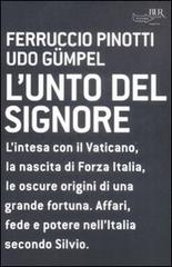 L' unto del Signore di Udo Gümpel, Ferruccio Pinotti edito da Rizzoli