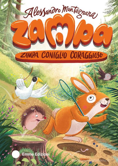 Zampa coniglio coraggioso. Ediz. a colori di Alessandro Montagnana edito da Emme Edizioni