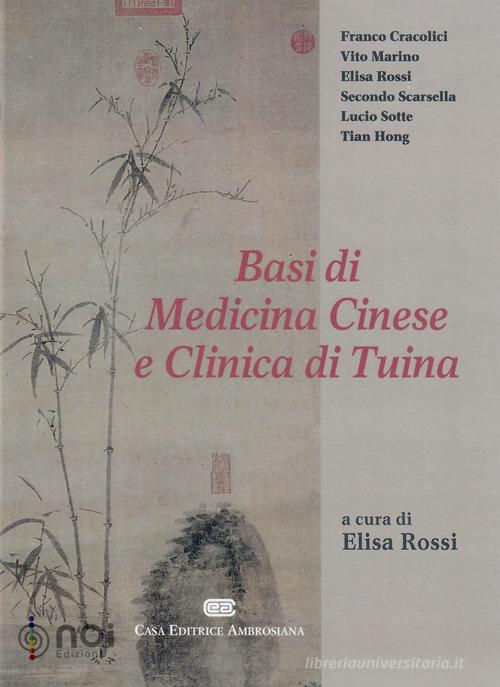Basi di medicina cinese e clinica di Tuina edito da Noi