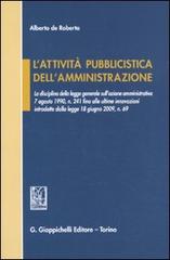 L' attività pubblicistica dell'amministrazione di Alberto De Roberto edito da Giappichelli