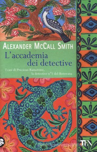 L' accademia dei detective di Alexander McCall Smith edito da TEA