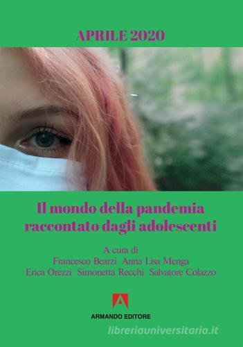 Il mondo della pandemia raccontato dagli adolescenti edito da Armando Editore