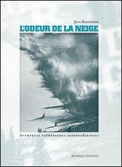 L' odeur de la neige di Jean Kouchner edito da Musumeci Editore