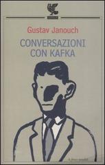 Conversazioni con Kafka di Gustav Janouch edito da Guanda
