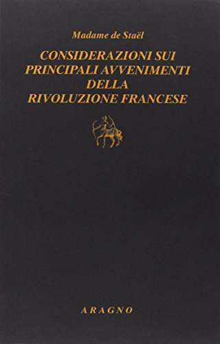 Considerazioni sui principali avvenimenti della Rivoluzione francese edito da Aragno