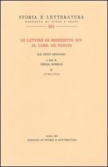 Le lettere di Benedetto XIV al card. De Tencin. Dai testi originali vol.2 di Benedetto XIV edito da Storia e Letteratura