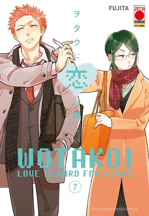 Wotakoi. Love is hard for otaku vol.7 di Fujita edito da Panini Comics
