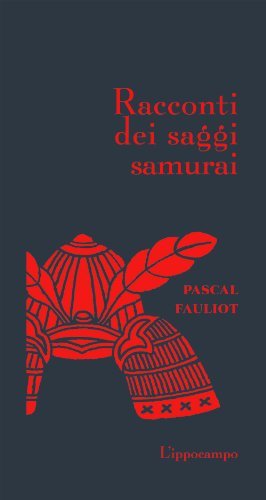 Racconti dei saggi samurai di Pascal Fauliot edito da L'Ippocampo