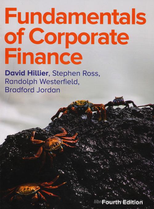 Fundamentals of corporate finance. Con Contenuto digitale per download e accesso on line di David Hillier, Stephen A. Ross, Randolph W. Westerfield edito da McGraw-Hill Education