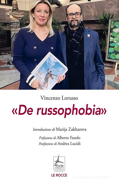 De russophobia. Con Contenuto digitale (fornito elettronicamente) di Vincenzo Lorusso edito da 4Punte edizioni