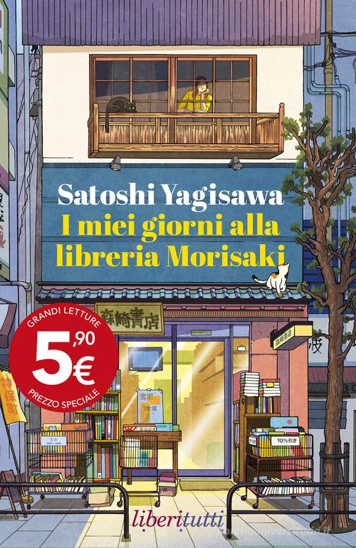 Libro I miei giorni alla libreria Morisaki di Satoshi Yagisawa Liberitutti di Feltrinelli