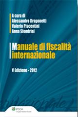 Manuale fiscalità internazionale di Alessandro Dragonetti, Valerio Piacentini, Anna Sfondrini edito da Ipsoa