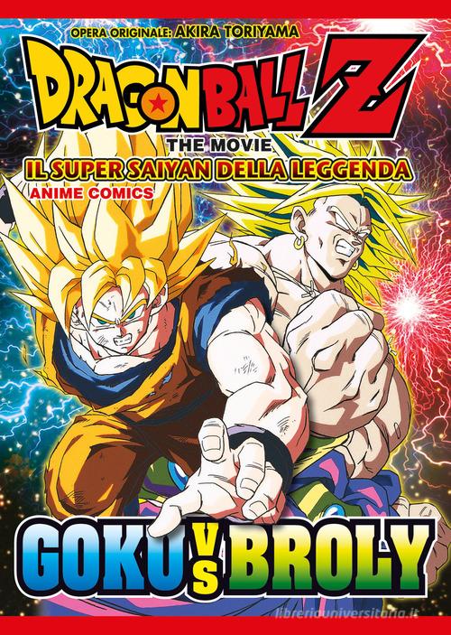 Il super saiyan della leggenda. Dragon Ball Z the movie. Anime comics di Akira Toriyama edito da Star Comics
