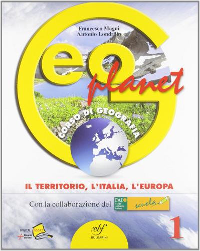 Geoplanet. Con espansione online. Per la Scuola media vol.1 di Francesco Magni, Antonio Londrillo edito da Bulgarini