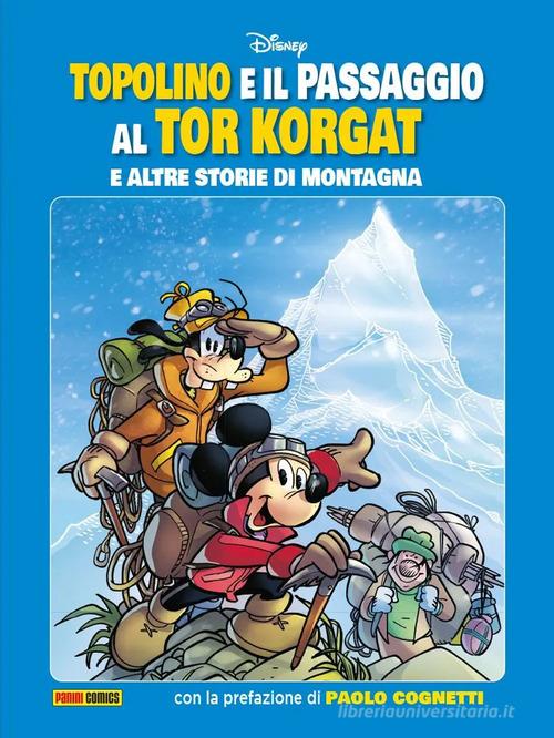 Topolino e il passaggio al Tor Korgat e altre storie edito da Panini Comics