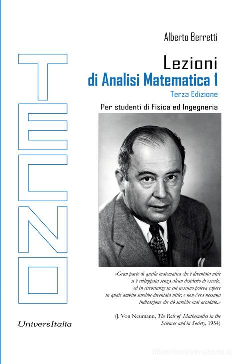 Lezioni di analisi matematica 1. Per studenti di Fisica ed Ingegneria di Alberto Berretti edito da Universitalia