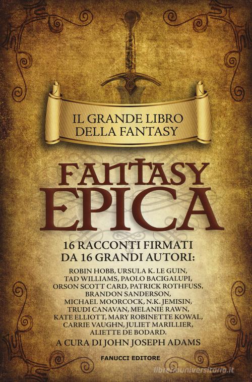 Il grande libro della fantasy epica edito da Fanucci