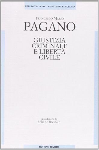 Giustizia criminale e libertà civile di Francesco Mario Pagano edito da Editori Riuniti