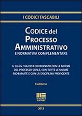 Codice del processo amministrativo e normativa complementare edito da Maggioli Editore