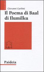 Il poema di Baal di Ilumilku di Giovanni Garbini edito da Paideia