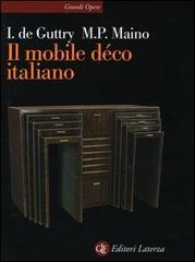 Il mobile déco italiano 1920-1940 di Irene De Guttry, Maria Paola Maino edito da Laterza