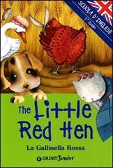 The little red Hen-La gallinella rossa. Ediz. illustrata edito da Giunti Junior