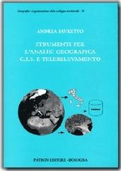Strumenti per l'analisi geografica GIS e telerilevamento di Andrea Favretto edito da Pàtron