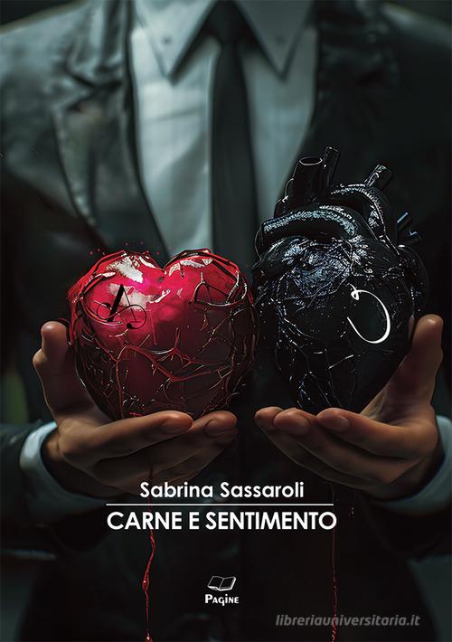 Libro Carne e sentimento di Sabrina Sassaroli di Casa Editrice Pagine