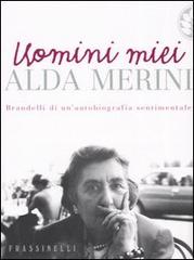 Uomini miei di Alda Merini edito da Sperling & Kupfer