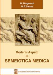Moderni aspetti di semeiotica medica di Nicola Dioguardi, Gianpietro Sanna edito da SEU