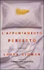 L' appuntamento perfetto di Laura Zigman edito da Mondadori