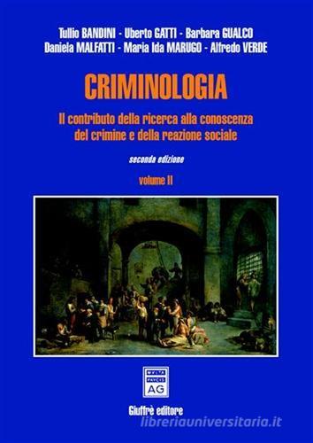 Criminologia. Il contributo della ricerca alla conoscenza del crimine e della reazione sociale vol.2 edito da Giuffrè