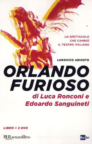 Orlando furioso. Con 2 DVD di Luca Ronconi, Edoardo Sanguineti edito da BUR Biblioteca Univ. Rizzoli