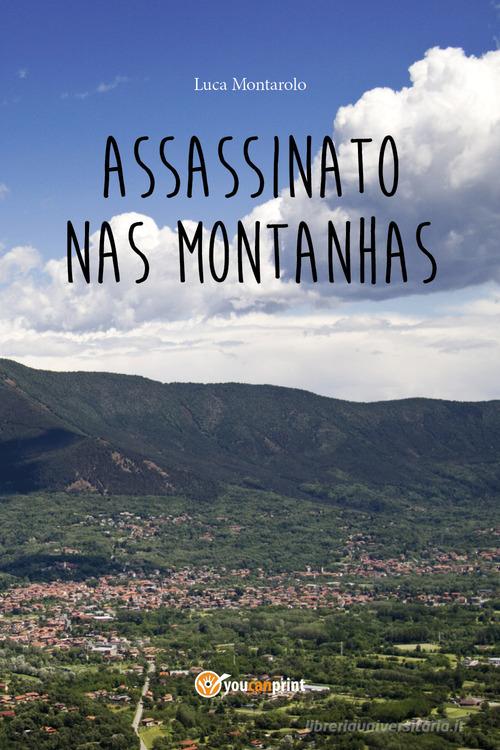 Assassinato nas montanhas di Luca Montarolo edito da Youcanprint