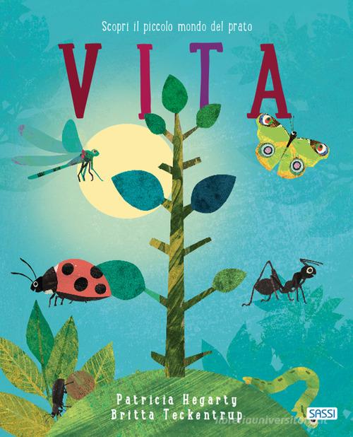 Vita. Ediz. a colori di Patricia Hegarty edito da Sassi