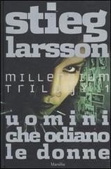 Uomini che odiano le donne. Millennium trilogy vol.1 di Stieg Larsson edito da Marsilio