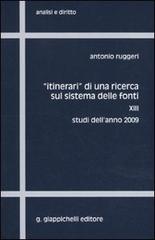 «Itinerari» di una ricerca sul sistema delle fonti vol.13 di Antonio Ruggeri edito da Giappichelli