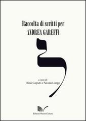 Raccolta di scritti per Andrea Gareffi di Rino Caputo edito da Nuova Cultura