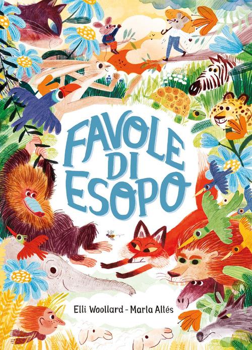 Favole di Esopo. Ediz. a colori di Elli Woollard edito da Einaudi Ragazzi