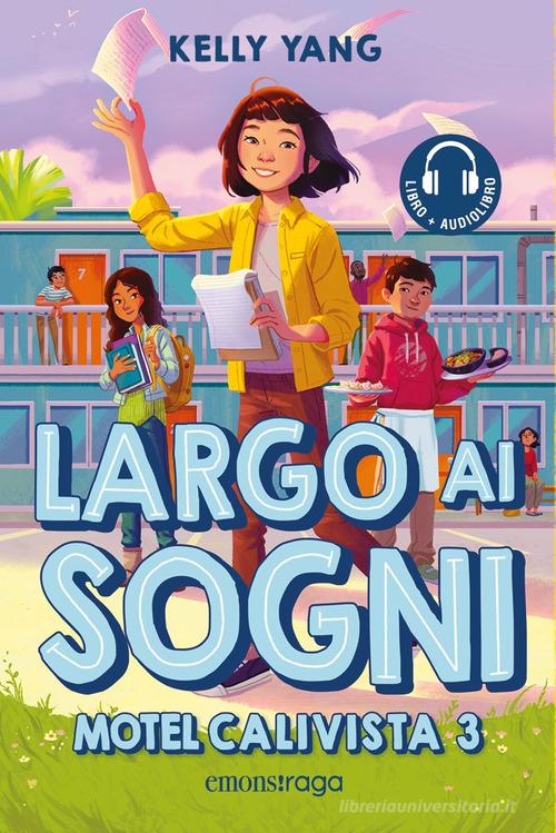 Largo ai sogni. Motel Calivista. Con audiolibro vol. 3 di Kelly Yang edito da Emons Edizioni