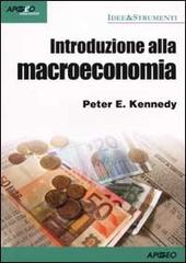 Introduzione alla macroeconomia di Peter Kennedy edito da Apogeo