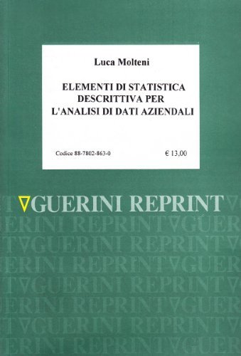 Elementi di statistica descrittiva per l'analisi dei dati aziendali di Luca Molteni edito da Guerini e Associati