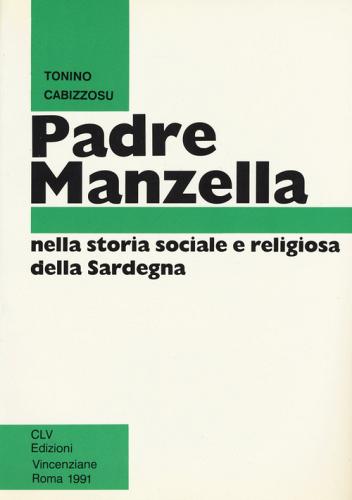 Padre Manzella nella storia sociale e religiosa della Sardegna di Tonino Cabizzosu edito da CLV