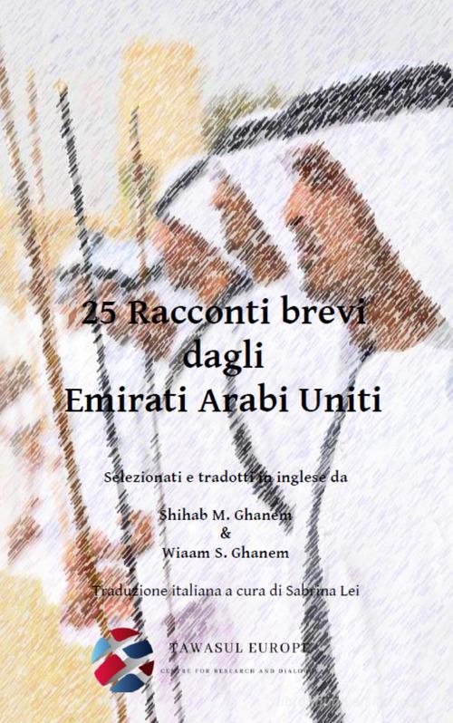 25 racconti brevi dagli Emirati Arabi Uniti edito da Tawasul Europe