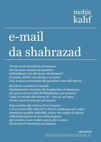 E-mail da Shahrazad. Poesie scelte di Mahja Kahf edito da Aguaplano