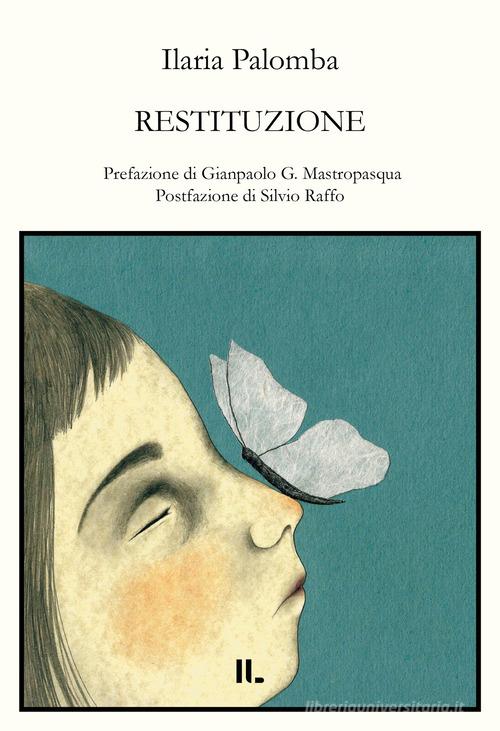 Restituzione di Ilaria Palomba edito da Interno Libri Edizioni