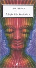 Trilogia della Fondazione di Isaac Asimov edito da Mondadori