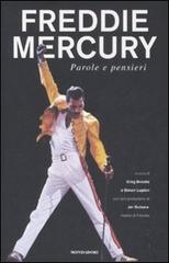 Freddie Mercury. Parole e pensieri edito da Mondadori